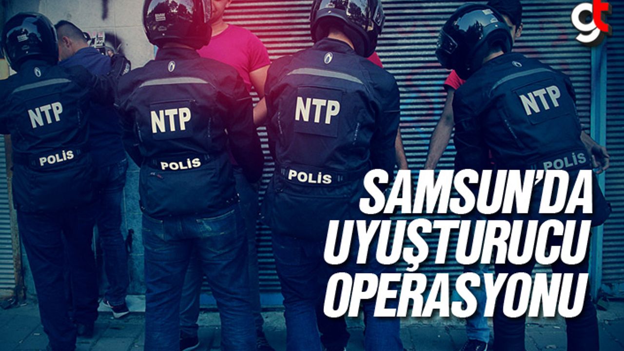 Samsun'da Sentetik Uyuşturucu Operasyonu