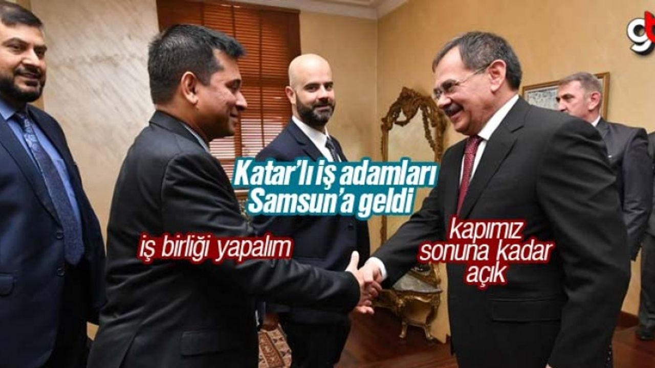 Katar'lı İş Adamları Samsun'a Geldi