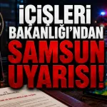 İçişleri Bakanlığı'ndan Samsun'a Son Dakika Uyarısı: Sel, Yıldırım ve Doluya Karşı Dikkat!