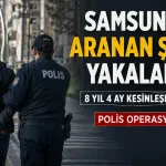 Samsun Polisi 8 Yıl 4 Ay Hapis Cezalısını Yakaladı