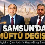 Samsun İl Müftüsü Seyfullah Çakır Aydın’a Atandı
