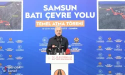 Bakan Uraloğlu: Samsun Batı Çevre Yolu’nun temeli atıldı, trafik 10 dakikaya düşecek