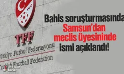 TFF Bahis Soruşturmasında Samsun'dan Bir Meclis Üyesi'nin İsmi Açıklandı