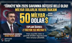 Türkiye'nin 2026 savunma bütçesi ne kadar oldu, kaç milyar dolar?