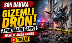 Samsun'da gizemli dron paniği, apartmana çarptı mahalle ayağa kalktı