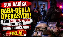 Baba oğul uyuşturucu satıcısı çıktı