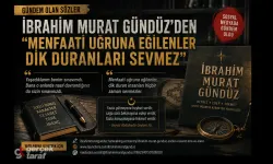 İbrahim Murat Gündüz’den Gündem Olan Sözler: “Menfaati Uğruna Eğilenler Dik Duranları Sevmez”