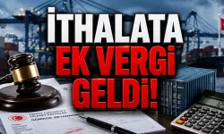 İthal Ürünlere Dev Gümrük Vergisi Artışı: Oyuncak, Elektronik ve Otomotiv Zam Kıskacında