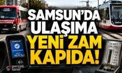 Samsun'da Toplu Taşıma Ücretlerine Yeni Zam Kapıda