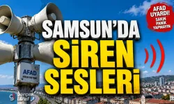 Samsun Genelinde Bugün Saat 14.30’da Sirenler Çalacak!