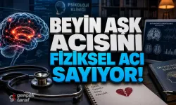 Beyin Aşk Acısını Fiziksel Acı Sayıyor