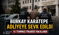 Burkay Karatepe 10 yıl sonra adliyeye sevk edildi