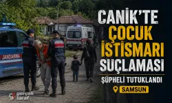 Samsun Canik'te 4 yaşındaki çocuğa istismar