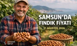 Samsun Fındık Fiyatları 21 Ağustos 2026’da Cuma Bugün Ne Kadar?