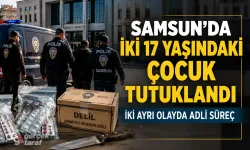 Samsun'da 17 Yaşındaki 2 Çocuk Tutuklandı