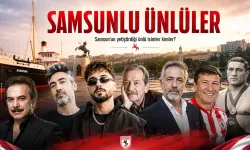 Samsunlu ünlüler kimler?