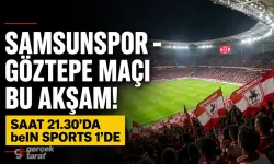 Samsunspor-Göztepe Maçı Bugün Saat Kaçta, İzle Hangi Kanalda?