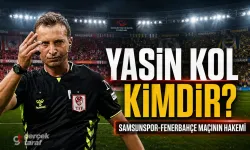 Samsunspor-Fenerbahçe Maçının Hakemi Yasin Kol Kimdir?