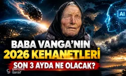 Baba Vanga’nın 2026 kehanetleri: Son 3 ayda ne olacak?