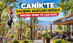 Samsun Canik Macera Parkı ve Can Kafe çalışma saatleri değişti