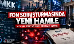 Fon soruşturmasında MKK hamlesi: Yatırımcı hareketleri inceleniyor