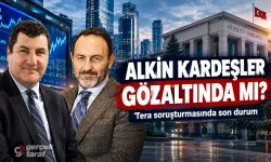 Tera soruşturmasında Kerem Alkin ve Emre Alkin gözaltında mı, kimdir?