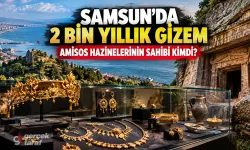 Samsun'da 2 Bin Yıllık Gizem, Amisos Hazinesi’nin Sahipleri Kimdi?