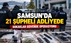 Samsun’da Sokaklar Güvende Operasyonu