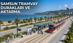 Samsun Şehir İçi Tramvay Duraklar ve Aktarma Noktaları