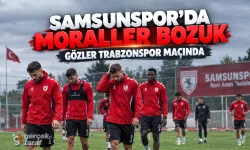 Samsunspor’da moraller bozuk, gözler Trabzonspor maçında