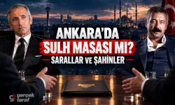 Sarallar ve Şahinler arasında Ankara’da barış toplantısı