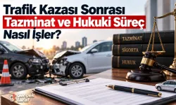 Trafik Kazası Sonrası Tazminat ve Hukuki Süreç Nasıl İşler?