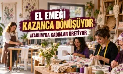 Samsun Atakum’da kadınların el emeği kazanca dönüşüyor