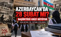 Azerbaycan’da 28 Şubat’ı hatırlatan başörtüsü krizi