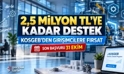 KOSGEB Girişimci Desteği 2,5 milyon TL’ye çıktı
