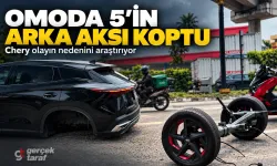 Chery OMODA 5’in arka aksı koptu