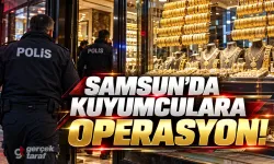 Samsun'da Alihan Kuriş operasyonu! Kuyumcularda arama, 5 gözaltı