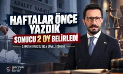 Gerçek Taraf haftalar öncesinden yazdı: Suat Güveli Samsun Barosu Başkanı oldu
