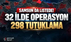 Samsun dahil 32 ilde uyuşturucu operasyonu! 298 şüpheli tutuklandı