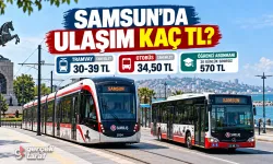 Samsun ulaşım ücretleri 2026 tramvay ve otobüs kaç TL?