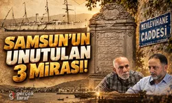 Samsun'un kayıp 3 mirası; Mevlevihane, Tirimüjgan Gemisi ve Kayıp Namazgâh