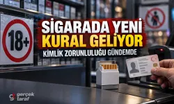 Sigarada yeni dönem geliyor: Kimlik zorunluluğu ve daha geniş yasaklar gündemde