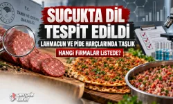Sucukta dil, lahmacunda taşlık çıktı