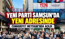 Yeni Parti Samsun İl Başkanlığı yeni binası açıldı
