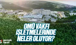 OMÜ Vakfı İşletmelerinde Neler Oluyor?