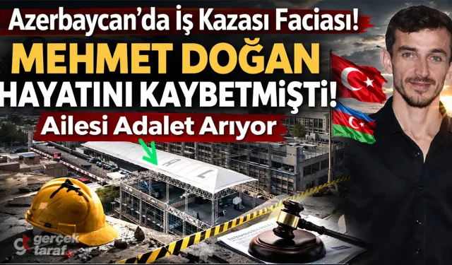 Azerbaycan’da Ölen Giresunlu İşçi Mehmet Doğan İçin Adalet Çağrısı