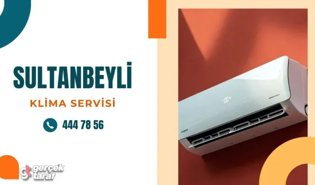 Sultanbeyli Klima Servisi ile Dört Mevsim Konforlu Yaşam