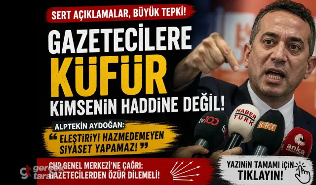 Ali Mahir Başarır’a “Gazetecilere Küfür” Tepkisi: “Bu Dil Siyasetin Çöküşüdür”