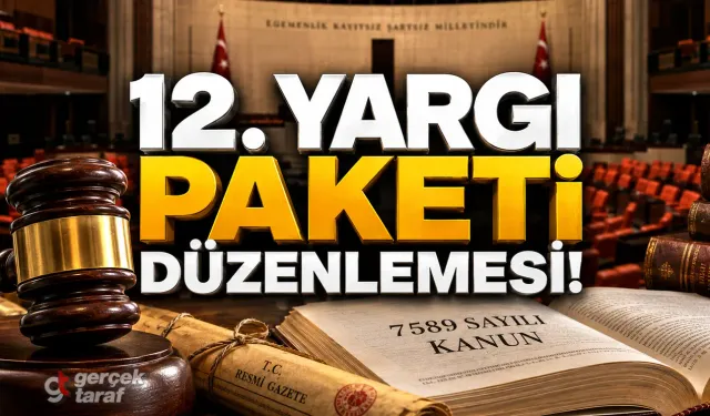 12. Yargı Paketi Resmi Gazete'de Yayımlandı mı? 31 Temmuz 2026 Tarihli İşte Son Durum!