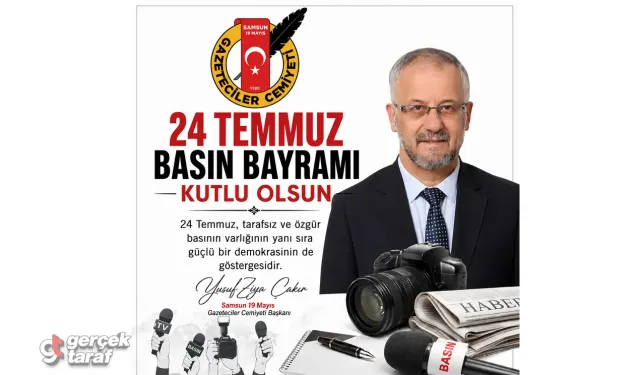 24 Temmuz Basın Bayramı Mesajı: "Özgür Basın Güçlü Demokrasinin Göstergesidir"